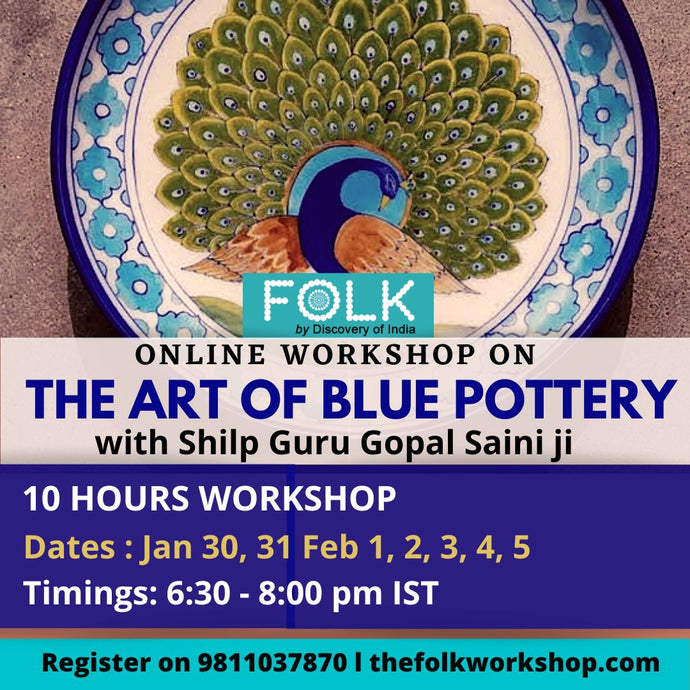 Jan 30 -Feb 5 Art of Blue Pottery workshop with Shilp Guru Gopal Sainiji 